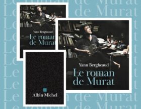 On a lu avec délectation le « roman de Murat », la biographie de Jean-Louis Murat par son fils, Yann Bergheaud